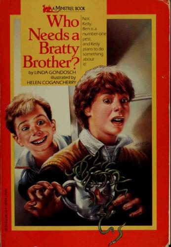 Who Needs A Bratty Brother Gondosch Linda