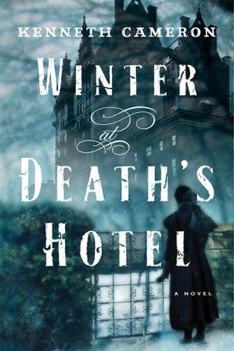 Winter At Deaths Hotel Cameron Kenneth
