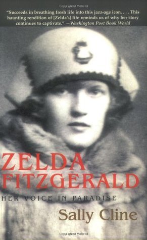 Zelda Fitzgerald Her Voice In Paradise Cline Sally