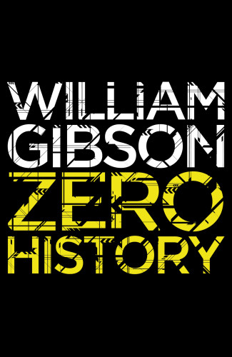 Zero History Gibson William
