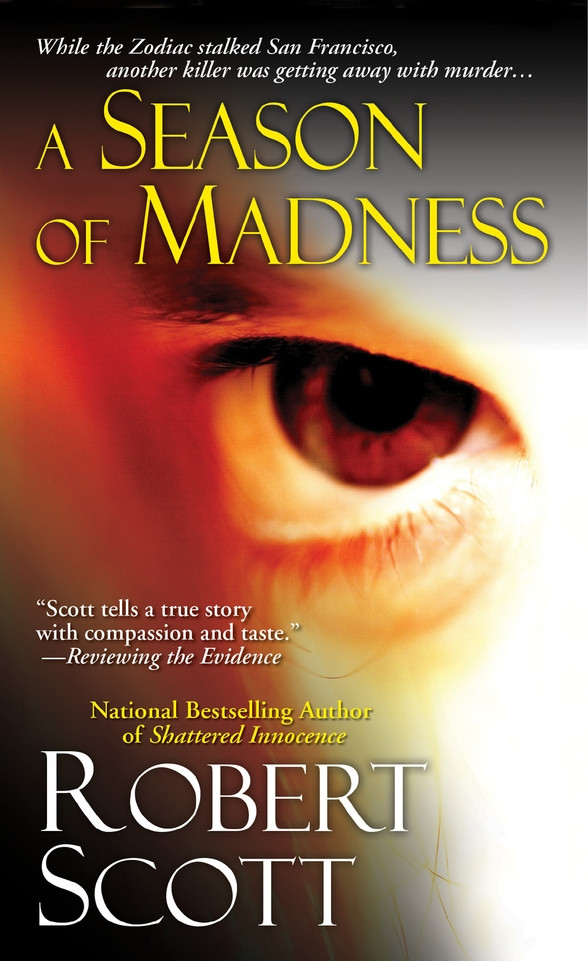 A Season Of Madness Scott Robert