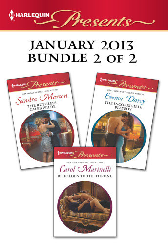 The Ruthless Caleb Wildebeholden To The Thronethe Incorrigible Playboy Marton Sandra Marinelli Carol Darcy Emma