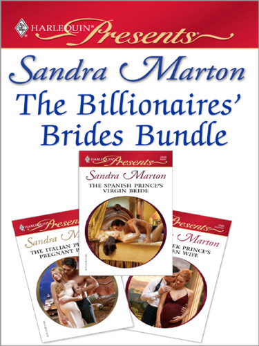 The Italian Princes Pregnant Bride The Greek Princes Chosen Wife The Spanish Princes Virgin Bride Marton Sandra