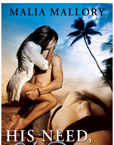 His Need Her Desire Mallory Malia