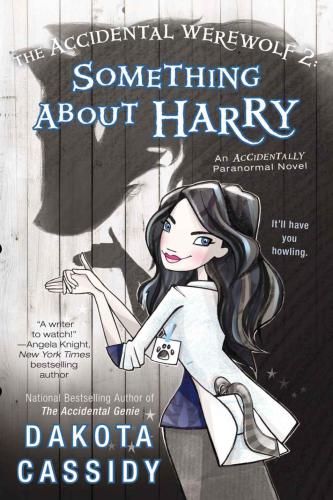 The Accidental Werewolf 2 Something About Harry Cassidy Dakota