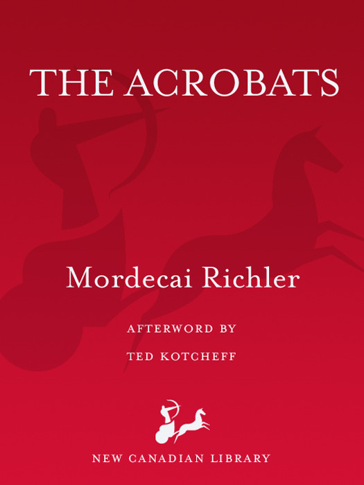 The Acrobats Wicked We Love Richler Mordecai