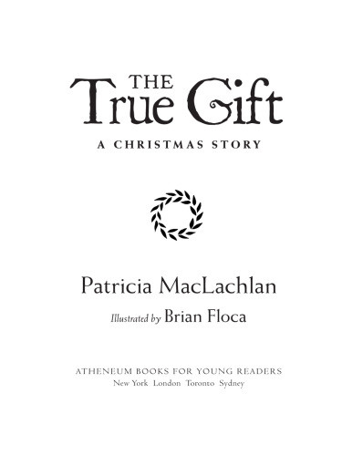 The True Gift A Christmas Story Maclachlan Patricia
