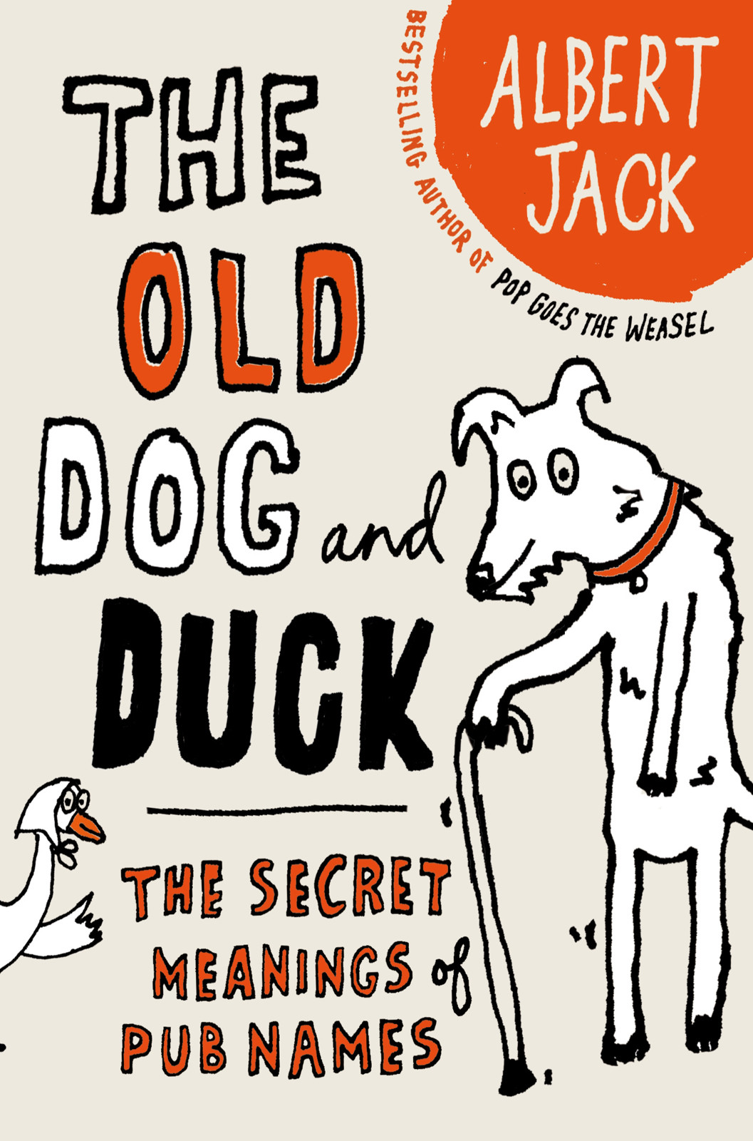The Old Dog And Duck The Secret Meanings Of Pub Names Albert Jack