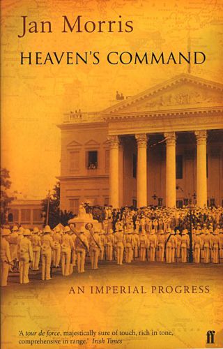 Heavens Command An Imperial Progress Jan Morris