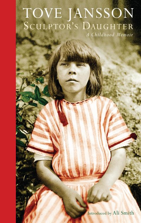 Sculptors Daughter A Childhood Memoir Jansson Tove
