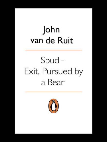 Spud Exit Pursued By A Bear Van De Ruit John