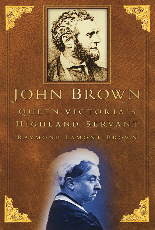 John Brown Queen Victorias Highland Servant Brown Raymond Lamont