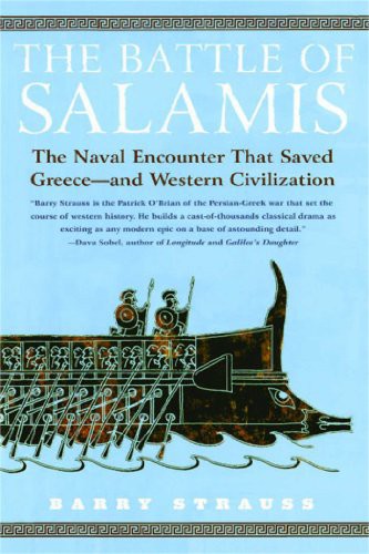 The Battle Of Salamis The Naval Encounter That Saved Greece And Western Civilization Strauss Barry