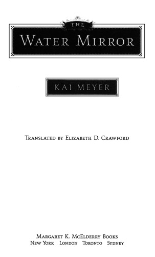 The Water Mirror Kai Meyer Elizabeth D Crawford