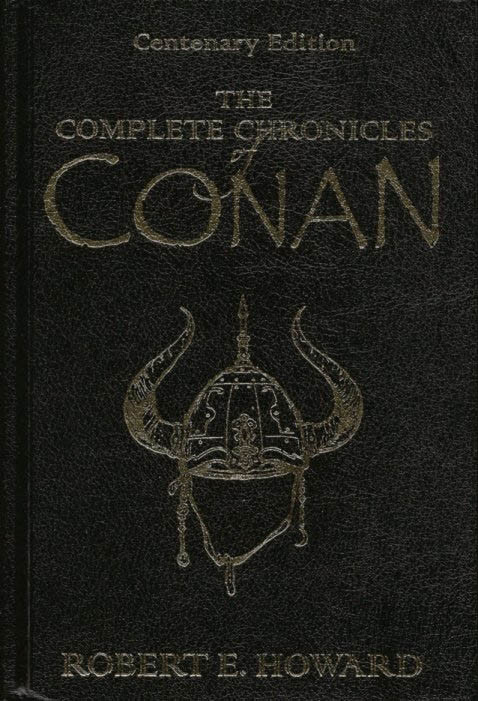The Complete Chronicles Of Conan 1st Edition Howard Robert E