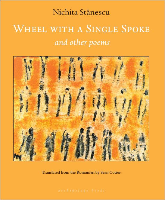 Wheel With A Single Spoke And Other Poems Stanescu Nichita
