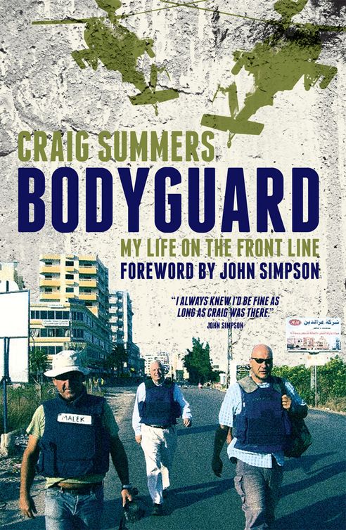 Bodyguard My Life On The Front Line Summers Craig