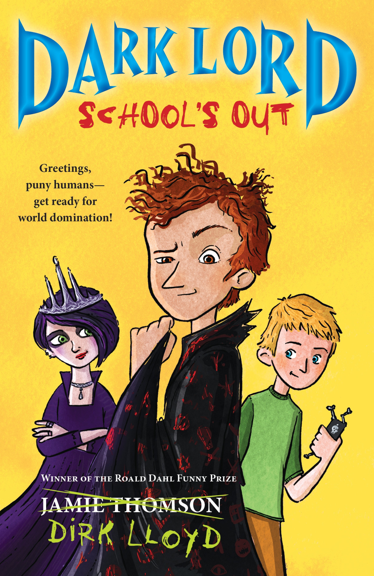 Dark Lord Schools Out 1st Edition Jamie Thomson