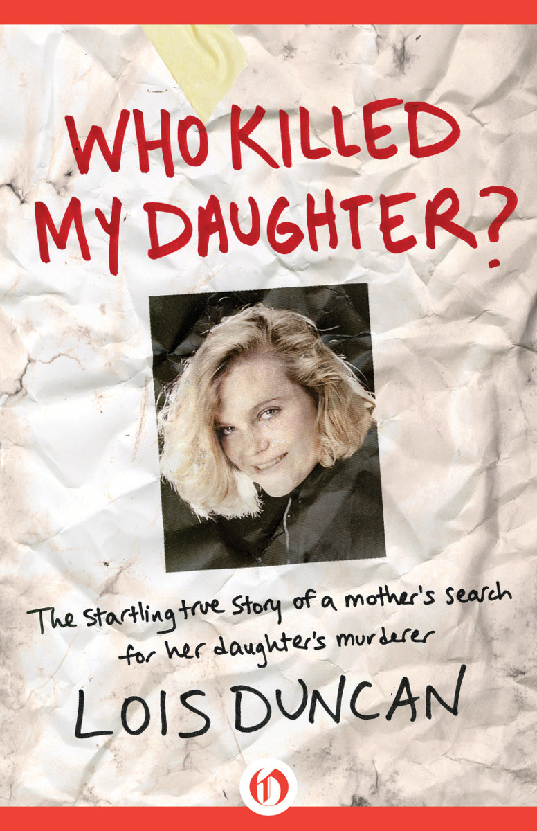 Who Killed My Daughter 1st Edition Lois Duncan
