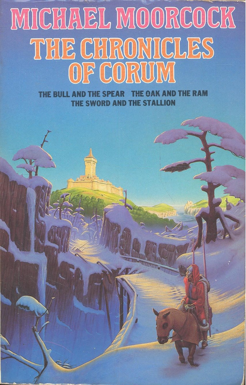 The Chronicles Of Corum The Bull And The Spear The Oak And The Ram The Sword And The Stallion Moorcock Michael