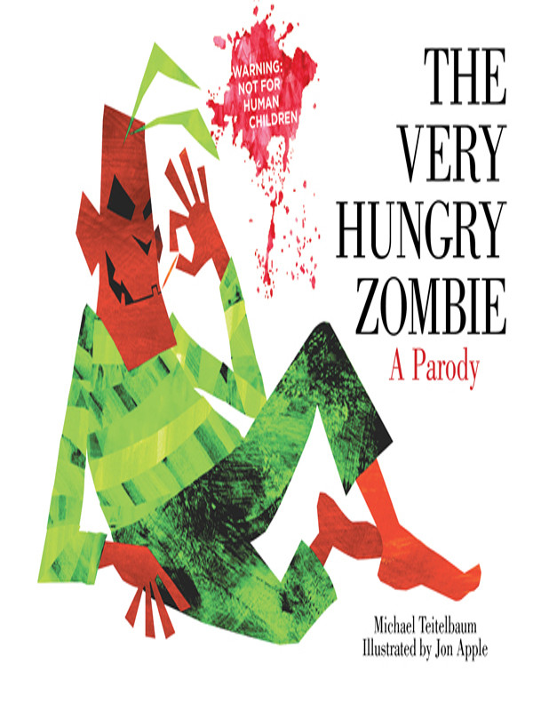 The Very Hungry Zombie A Parody Teitelbaum Michael