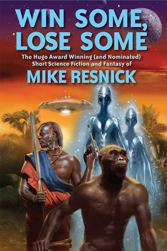 Win Some Lose Some Mike Resnick