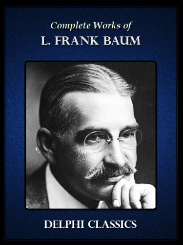 The Complete Works Of L Frank Baum Baum L Frank