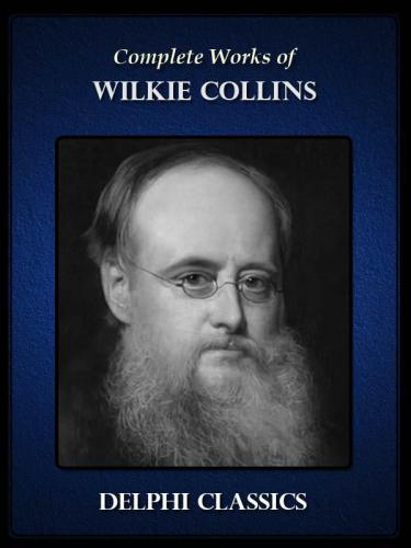 The Complete Works Of Wilkie Collins Wilkie Collins