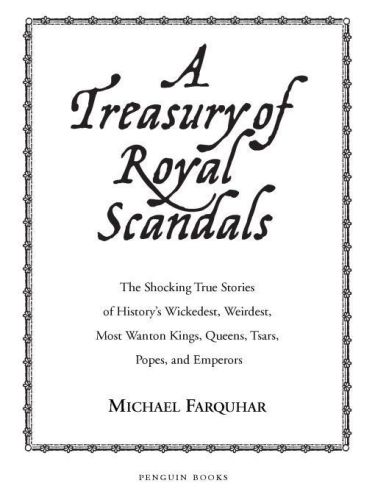 A Treasury Of Royal Scandals Farquhar Michael