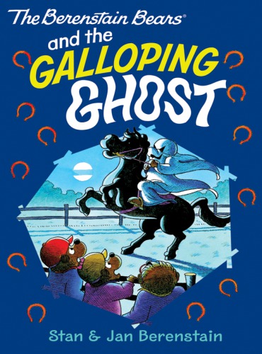 The Galloping Ghost Bears Berenstain
