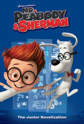 Mr Peabody Sherman The Junior Novelization David Erica