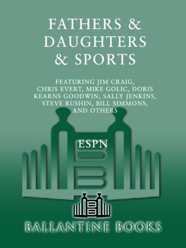 Fathers And Daughters And Sports Chris Everet Craig Jim Golic Mike