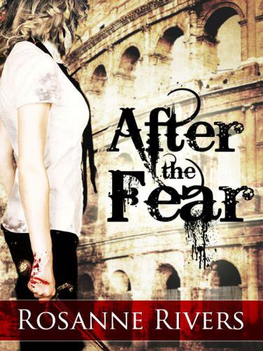 After The Fear Rivers Rosanne