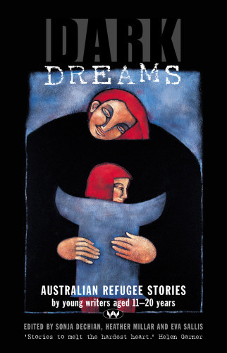Dark Dreams Australian Refugee Stories Dechian Sonja Miller Heather Ed Eva Salis