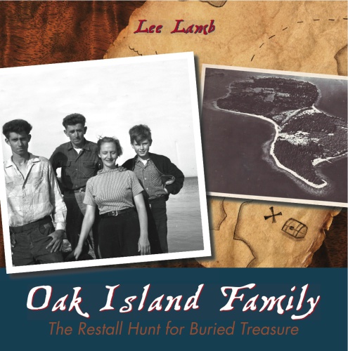 Oak Island Family The Restall Hunt For Buried Treasure Lamb Lee
