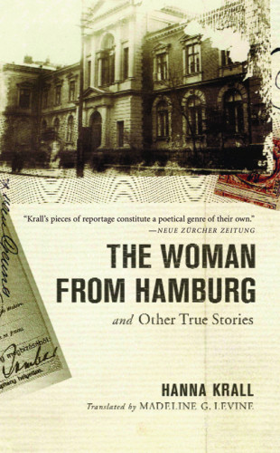 The Woman From Hamburg And Other True Stories Krall Hanna