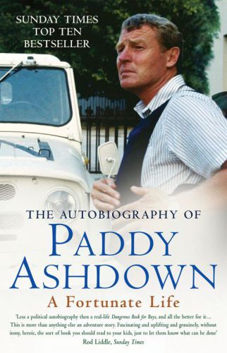 A Fortunate Life The Autobiography Of Paddy Ashdown Ashdown Paddy