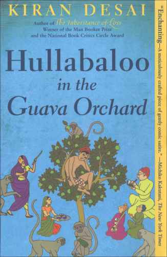 Hullabaloo In The Guava Orchard Kiran Desai