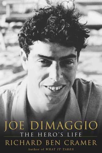 Joe Dimaggio The Heros Life Cramer Richard Ben