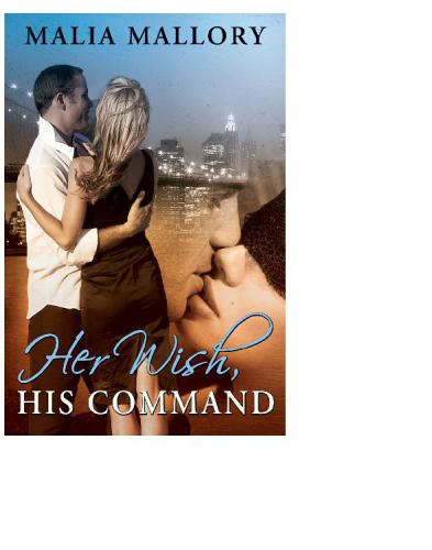 Her Wish His Command Mallory Malia