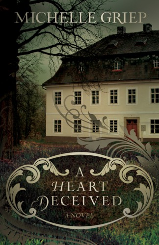 A Heart Deceived Griep Michelle
