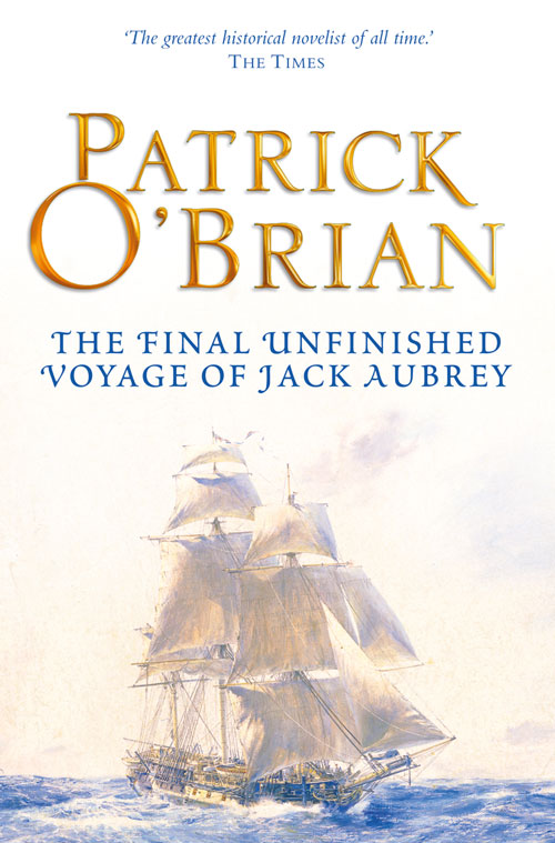 The Final Unfinished Voyage Of Jack Aubrey Obrian Patrick