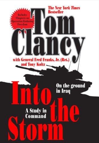 Into The Storm A Study In Command Clancy Tom