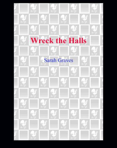 Wreck The Halls Home Repair Is Homicide Mystery 5 Sarah Graves