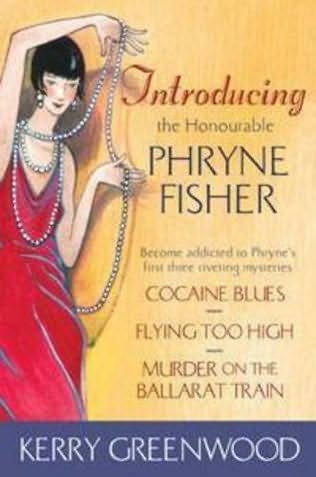 Introducing The Honourable Phryne Fisher Greenwood Kerry