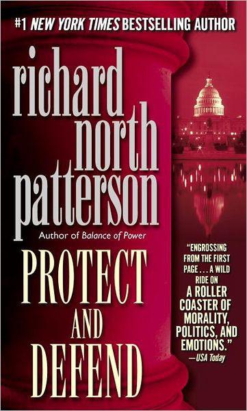 Protect And Defend Richard North Patterson