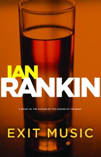Exit Music Inspector Rebus 17 Ian Rankin