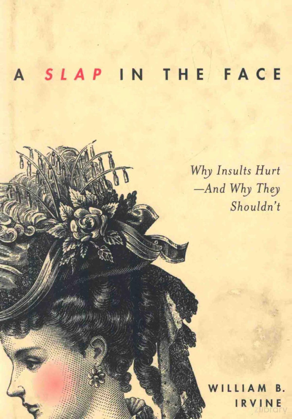 A Slap In The Face 2013th Edition William Birvine