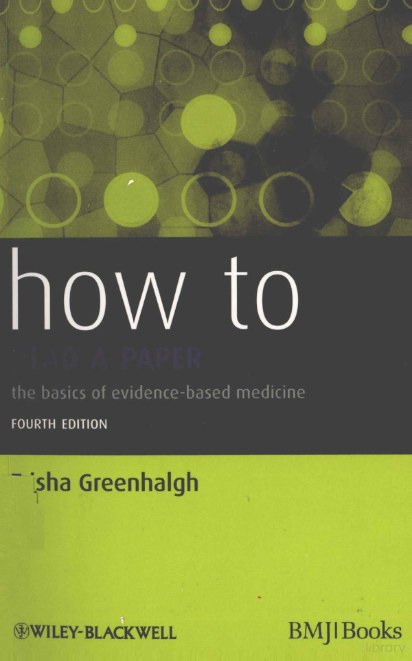 How To Read A Paper The Basics Of Evidencebased Medicine 4th Edition Trisha Greenhalgh