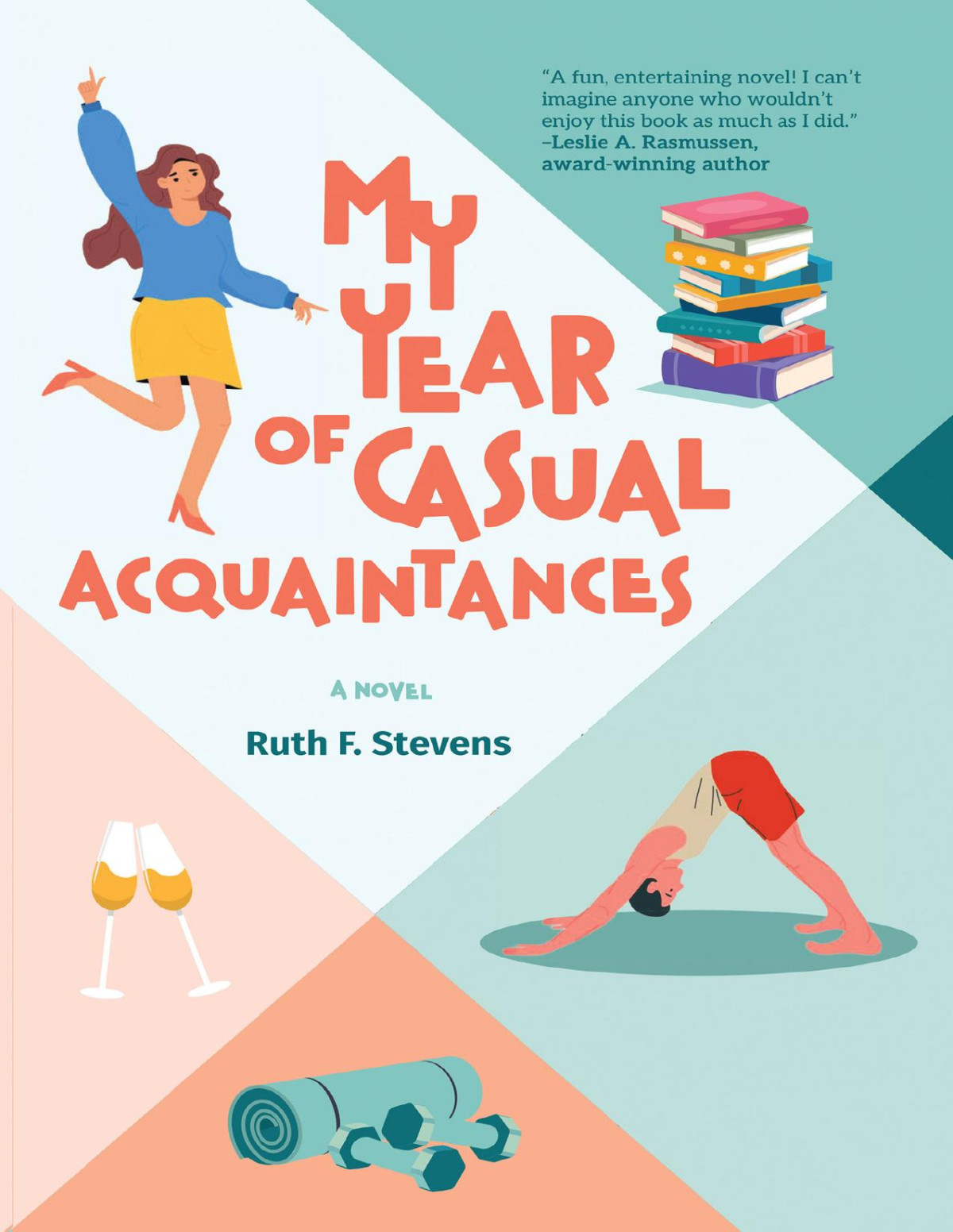 My Year Of Casual Acquaintances A Novel The South Bay Series Book 1 Ruth F Stevens
